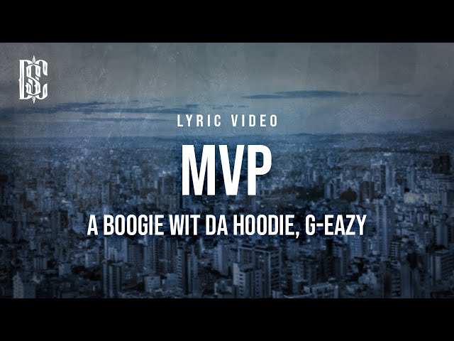 A Boogie Wit Da Hoodie - MVP (feat. G-EAZY) | Lyrics - YouTube