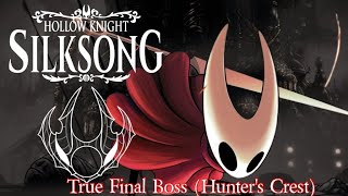 Hollow Knight Silksong True Final Boss Hunter Crest