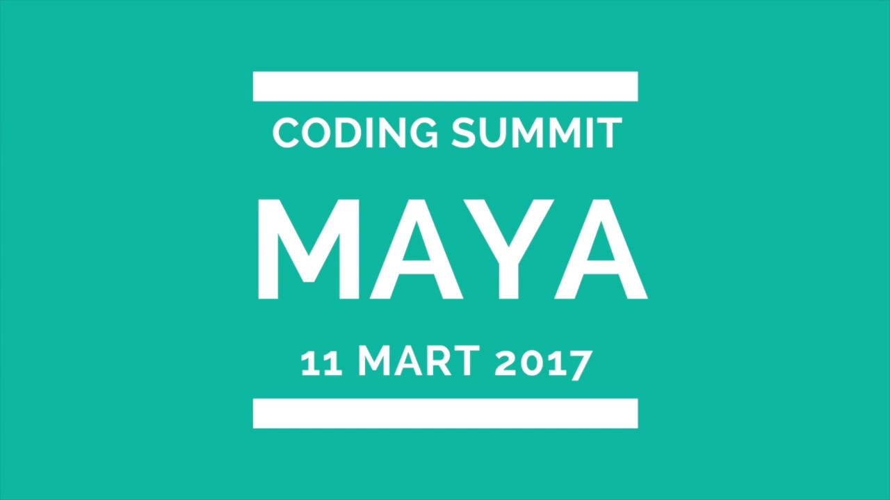 Coding Summit '17: Maya Trailer