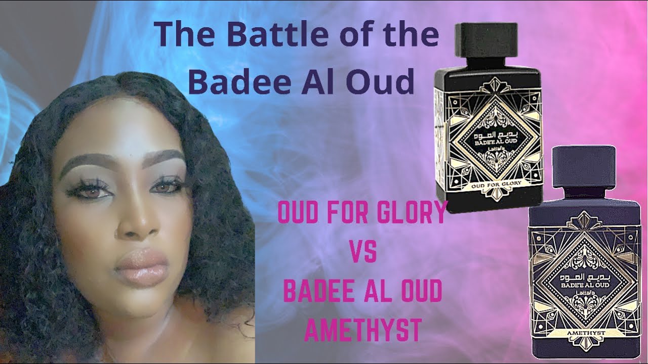 Perfume Review Oud for Glory vs Bade’e al Oud Amethyst YouTube