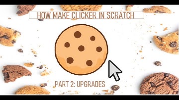 *TUTORIAL* HOW TO MAKE CLICKER ON SCRATCH | PART 2 : UPGRADES