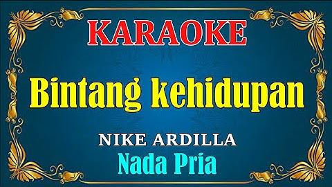 BINTANG KEHIDUPAN - Nike Ardilla - KARAOKE,HD - Standar Nada Cowok