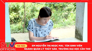 STV - Tiếp bước em Nguyễn Thị Ngọc Mai đến trường