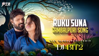 DJ BIT2 - RUKU SUNA | SAMBALPURI REMIX | OLD IS GOLD