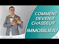 Devenir chasseur immobilier comment faire 