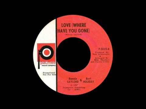 Ronnie Gaylord & Burt Holiday - Love (Where Have You Gone)