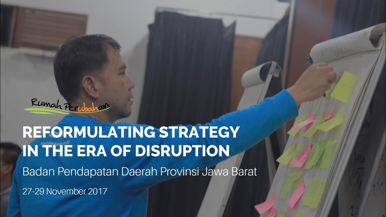 Reformulating Strategy In The Era Of Disruption Badan Pendapatan Daerah Provinsi Jawa Barat
