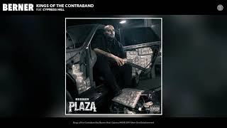 Berner - Kings of the Contraband (feat. Cypress Hill) (Audio)