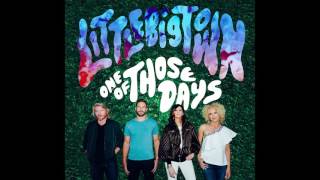 Video thumbnail of "Little Big Town - "One Of Those Days" [Official Audio]"