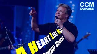 A HEART LIKE MINE BRYAN DUNCAN KARAOKE