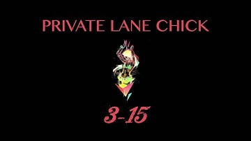 3-15 - Private Lane Chick (Lyric Video) (Prod. by J.D Beatz)