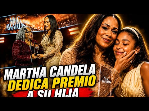 Martha Candela dedica su premio a su hija y sorprende con fuertes declaraciones
