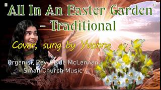 All In An Easter Garden - Traditional - Cover, sung by Yvonne