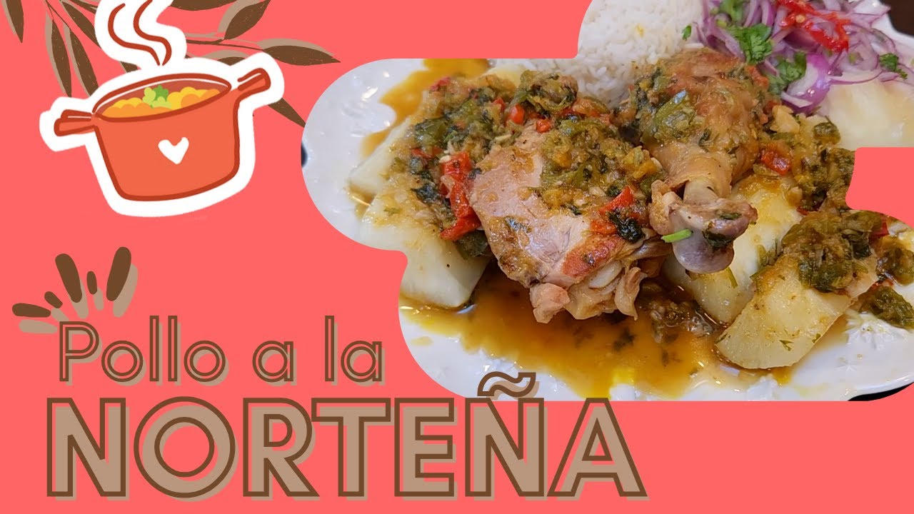 Pollo a la Norteña | Comida Peruana