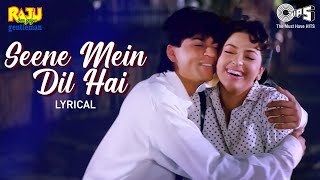 Seene Mein Dil Hai - Lyrical | Raju Ban Gaya Gentleman | Shahrukh Khan, Juhi | Alka,  Kumar Sanu Resimi