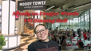 Moody vs. Cougar Woods University of Houston Dining halls!