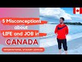 5 major misconceptions about jobs and life in Canada | International Student Edition