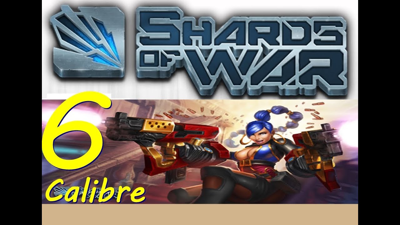 shards of war calibre shards of war calibre