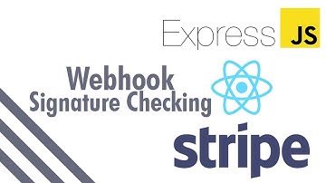 Set up Stripe Webhook Signature Checking with React and Express (2020)