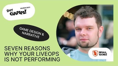 Seven Reasons Why Your LiveOps Is Not Performing / Alexander Devyaterikov (Belka Games)