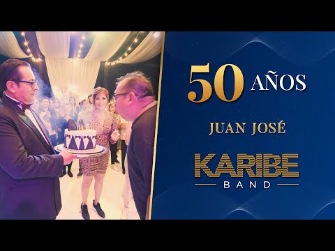 50 Años Juan José, Karibe band (EN VIVO)