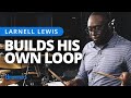 Larnell Lewis Builds His Own Drum Loop