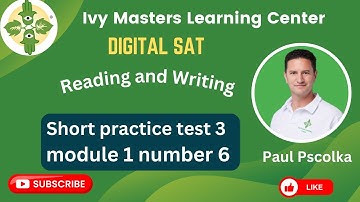 Digital SAT practice test 3 short reading and writing module 1 number 6 || Ivy Masters