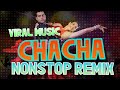 Chacha viral nonstop remix chacha danceremix