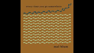 Mal Blum - New Year's Eve (Every Time You Go Somewhere)