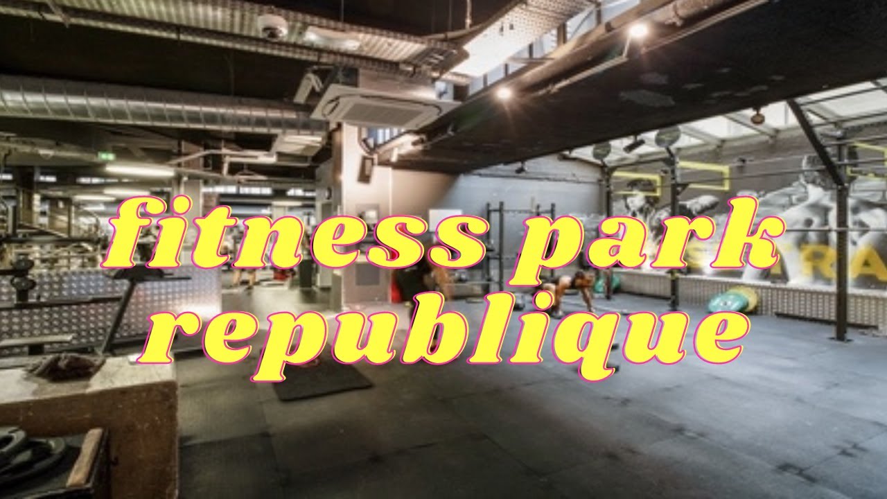 FITNESS PARK TOUR REPUBLIQUE les fessiers en miettes moune stories