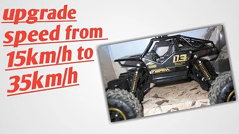 How to upgrade speed &modify rc rock crawler