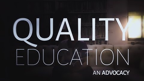 SDG 4 - Quality Education | An Advocacy