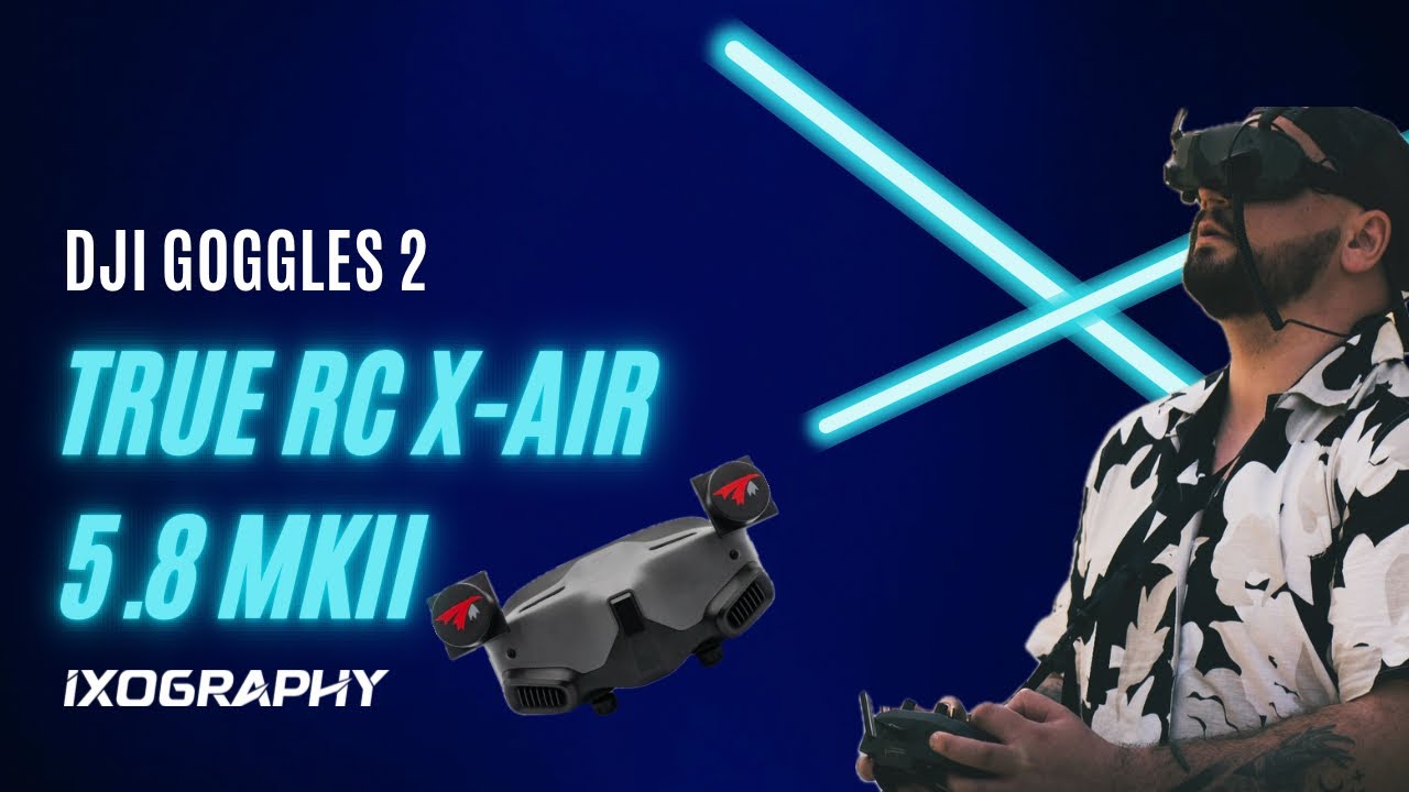 🎥 Are They Worth The Money? TrueRC X-Air 5.8 MKII - DJI Goggles 2 — Video review, click xem trên YouTube