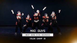 VOLGA CHAMP XV | BEST SHOW KIDS ADVANCED | MAD GUYS