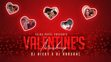 Valentine's Mashup #2022   @DJ Ricky  & @DJ Harshal  | Tejas Patel | Love Mashup