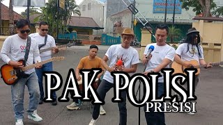 PAK POLISI (PRESISI)