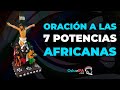 Oracin a las 7 potencias africanas  proteccin prosperidad dinero y amor  oshaeifacom