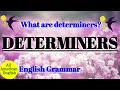 Determiners  what are determiners  english grammar  intermediate  all american english