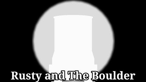 Rusty and The Boulder Remake Trailer