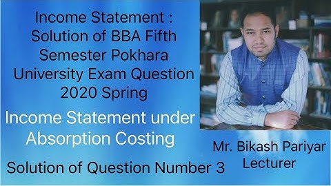 Income Statement : Solution of BBA Fifth Semester Pokhara University Exam Question 2020 Spring