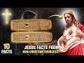 10 Surprising Facts About Jesus From Non Christian Sources