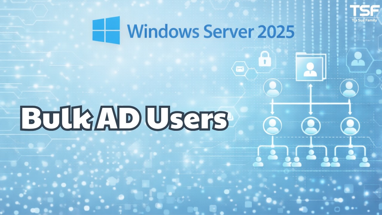 WinServer2025 - P10 Bulk User Creation in Active Directory Using ...