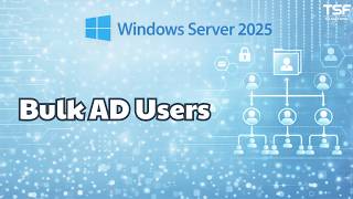 WinServer2025 - P10 Bulk User Creation in Active Directory Using PowerShell