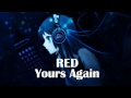 Nightcore - Yours Again [RED]