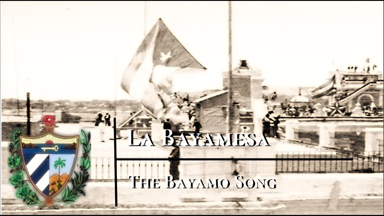 National Anthem Of Cuba - La Bayamesa (The Bayamo Song 1902 - 1959 ...
