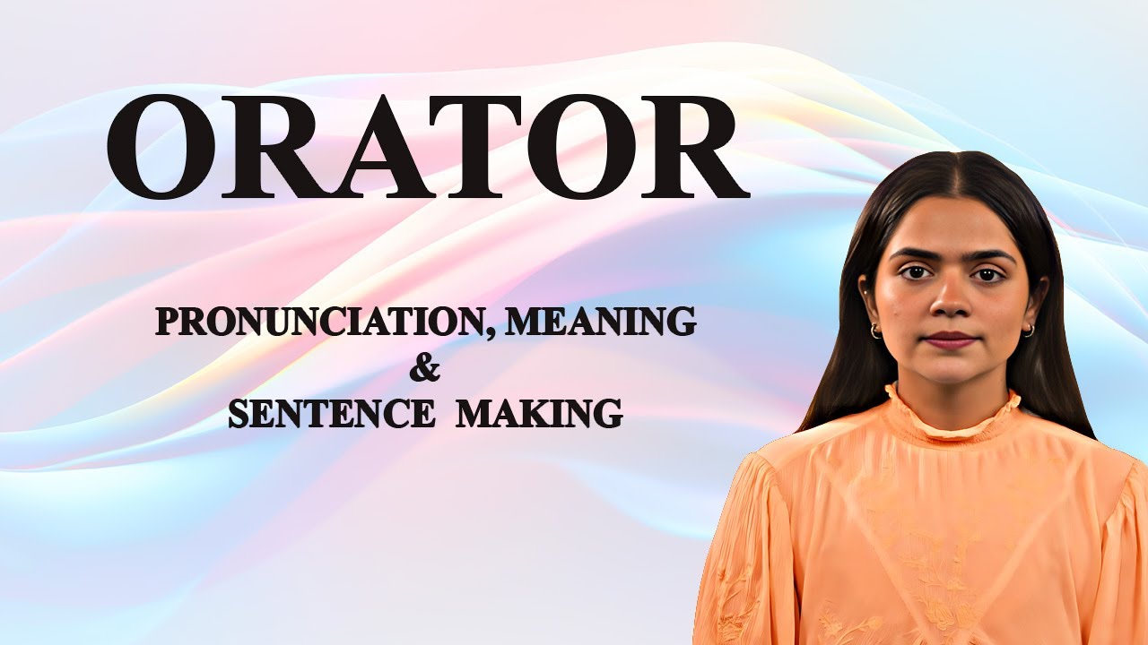 Orator - Meaning_&_Pronunciation_Word_World_Audio_Video_Dictionary ...