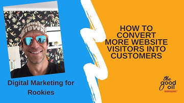 How to convert more website visitors into CUSTOMERS