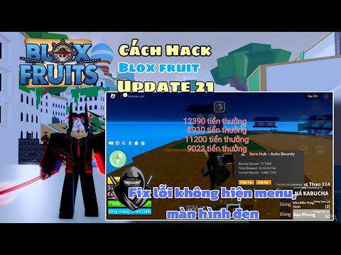 Hack Blox Fruit Update 21,Delta X Mới Nhất Fix Lỗi Màn Hình Đen, Script Auto Bounty NOKEY Cực Ngon..