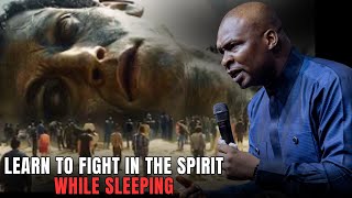 How to fight in the spirit while asleep by apostle Joshua Selman