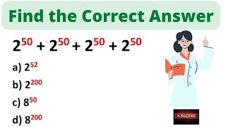 Solve if you can 2^50 + 2^50 + 2^50 + 2^50 =?
